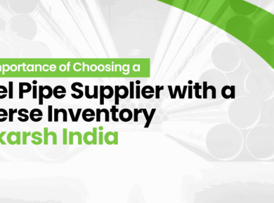 The Importance of Choosing a Steel Pipe Supplier with a Diverse Inventory | Utkarsh India
